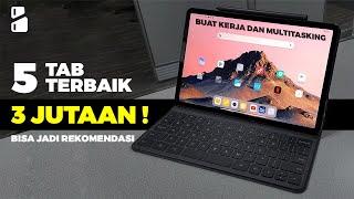 5 Rekomendasi Tab Terbaik Harga 3 Jutaan Tahun 2023 