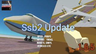 SSB2 UPDATE 1.6.5 Npcs  Skins  Vehicles  Tanks  Antonov 225 Mriya ETC