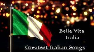 Greatest Italian Songs - Bella Vita Italia - 1 Hour