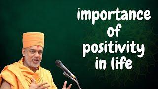 importance of positivity in life  gyanvatsal swami best speech for life 