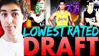 THE LOWEST RATED DRAFT POSSIBLE NBA 2K16 DRAFT