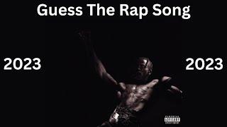 Guess The Rap Song - 2023