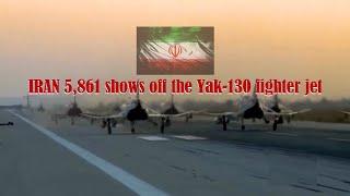 Iran 5861 shows off the Yak-130 fighter jet