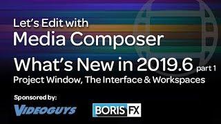 Lets Edit with Media Composer - Whats New in 2019.6 part 1 - The New Interface