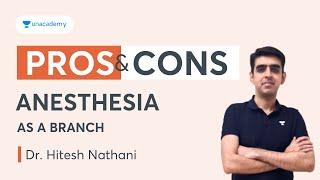 Pros and Cons of Anesthesia Branch with Dr. Hitesh Nathani