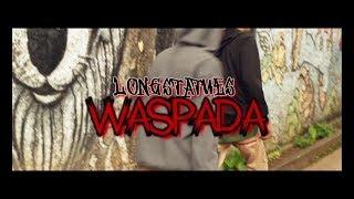 LONGSTATUES - WASPADA Official MV