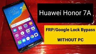 Huawei Honor 7A AUM-L29 FRPGoogle Lock Bypass WITHOUT PC