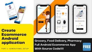 how to make own shopping app  ekart e commerce app admin panel setup in hindi - part 1