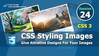 Image Styling With CSS  - Design Attractive Image Cards Session 24  Tutor Pratik