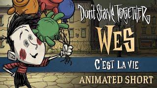 Dont Starve Together Cest La Vie Wes Animated Short