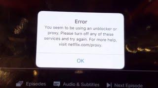 Netflix Error Says You seem to be using an unblocker or proxy VPN FIXED