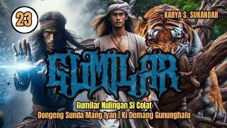 GUMILAR 23  GUMILAR NULUNGAN SI COLAT