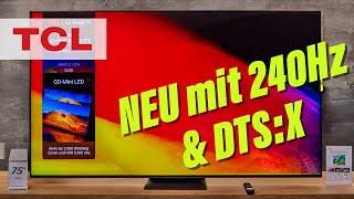 TCL C855 4K Mini-LED-TV – Der beste All-In-One-Fernseher 2024? Neu mit 240Hz und DTSX 