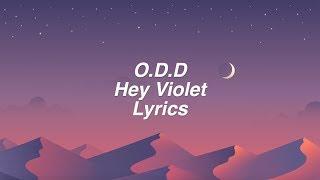 O.D.D.  Hey Violet Lyrics