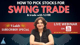 HOW TO PICK STOCKS FOR SWING TRADE II LIVE WEBINAR II BY SWAPNJA SHARMAA