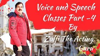 Part-4 Voice and speech classes  By Zulfi The Acting Guru