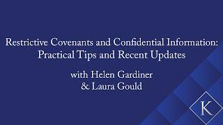 Restrictive Covenants and Confidential Information Practical Tips and Recent Updates