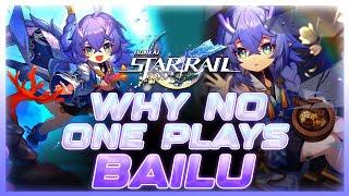 Why NO ONE Plays Bailu  Honkai Star Rail