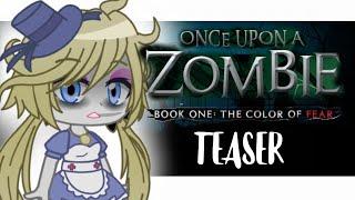 Once Upon A Zombie Book One The Color of Fear TEASER GACHA MINI SERIES  ・𝙽𝚊𝚝𝚎・
