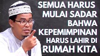 Ustadz Budi Ashari Lc. -  Ketika Pemimpin Dunia Lahir di Rumah-Rumah Kita