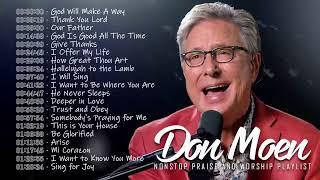 Don Moen Nonstop Praise and Worship Songs of ALL TIME   God Will Make A Way Thank You Lord 