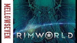 Rimworld A17 - H.P. Lovecraft Cthulhu Episode 2  Mellowseven Lets Play