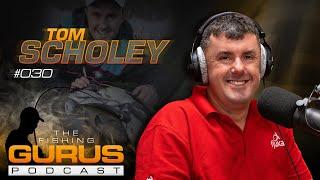 The Fishing Gurus Podcast #032 - Tom Scholey