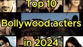 Top 10 bollywood actorTop 10 bollywood actor on 2024