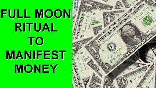 FULL MOON RITUAL TO MANIFEST MONEY – Follow this Money Ritual & use the Money Chant to Attract Money