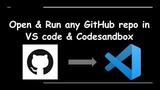 Open & Run any Public Github repo from VS code & Code sandbox  Github tips