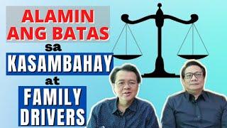 Mahalaga ito sa Kasambahay at Family Drivers - With Atty. Casey Batino Labor Law & Doc Willie Ong