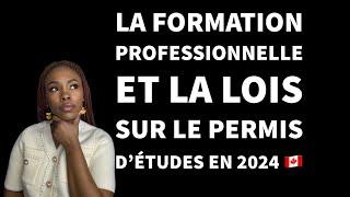 La Formation Professionnelle Vs La Nouvelle Lois sur le Permis D’études au Canada 