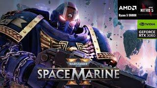 Warhammer 40000 Space Marine 2 - RTX 3060 Laptop - All Settings Benchmark