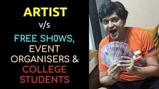 ARTIST vs FREE SHOWS EVENTS & COLLEGE STUDENTS  FUNNY RANTS 7.0  VIPUL GOYAL