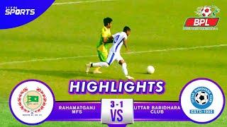 Rahamatganj MFS vs Uttar Baridhara Club  Full Match Highlights  Bangladesh Premier League