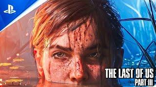 The Last of Us 3 Official Reveal Trailer  PS5