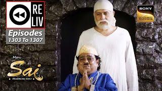 Weekly Reliv - Mere Sai - Episodes 1303 To 1307 - 9 January 2023 To 13 January 2023