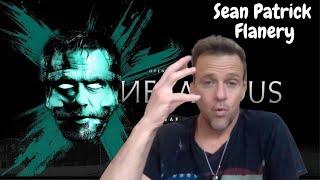 Its bull**** Nefarious star Sean Patrick Flanerys Candid Thoughts