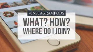 Instagram Pods What Are They How Do They Work & Where Do I Join?