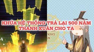 KHỨA HỆ THỐNG TRẢ LẠI 500 NĂM THANH XUÂN CHO TA  REVIEW TRUYỆN TRANH