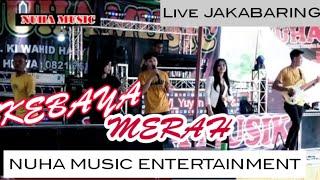 KEBAYA MERAH  NUHA MUSIC  Live JAKABARING  PANJI RECORD