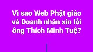 Vì sao Web Phật giáo và Doanh nhân xin lỗi sư Minh Tuệ?