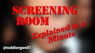 Screening Room Explained in a Minute