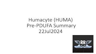 Humacyte HUMA Pre PDUFA Summary 22Jul2024