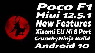 Poco F1  Miui 12.5.1 Stable  New Features  CrunchyNinja  Android 10  Xiaomi EU Mi 8 Port