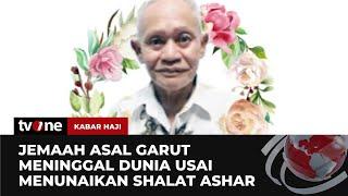 Jemaah Calon Haji Berumur 71 Tahun Wafat di Tanah Suci  Kabar Haji tvOne