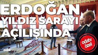 Cumhurbaşkanı Erdoğan restorasyonu tamamlanan Yıldız Sarayının açılış töreninde