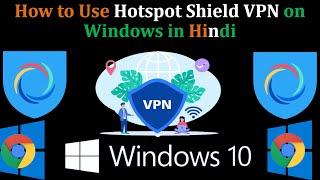 How to use Hotspot Shield VPN on Microsoft Windows Access Unauthorized Block Website Hindi