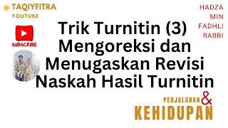 Tutorial Mengoreksi dan Menugaskan Revisi Naskah Hasil Turnitin