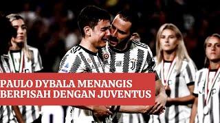 Momen Paulo Dybala Menangis Di Pertandingan Terakhirnya Bersama Juventus Juventini Patah Hati 